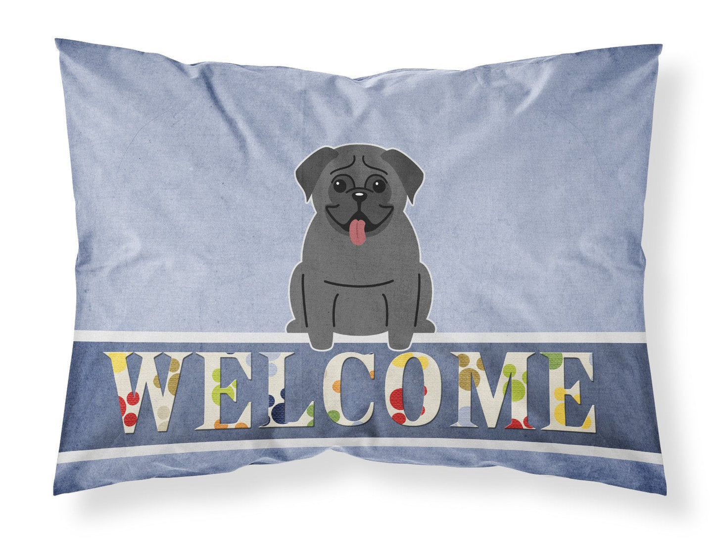 Pug Black Welcome Fabric Standard Pillowcase BB5587PILLOWCASE by Caroline's Treasures