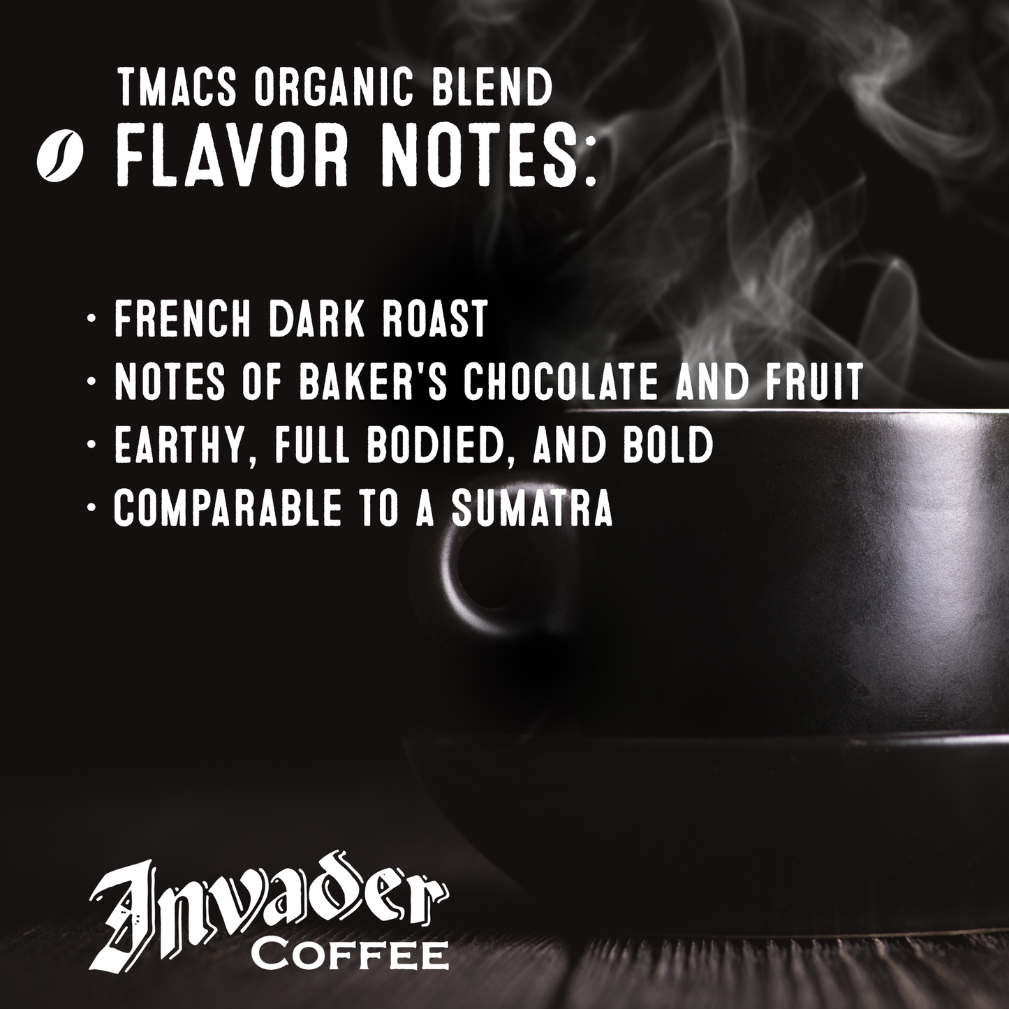 TMACS Organic Blend by Invader Coffee