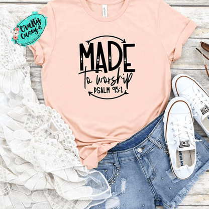 Made To Worship Psalm 95:1- Spiritual Women's T-shirts by Crafty Casey's