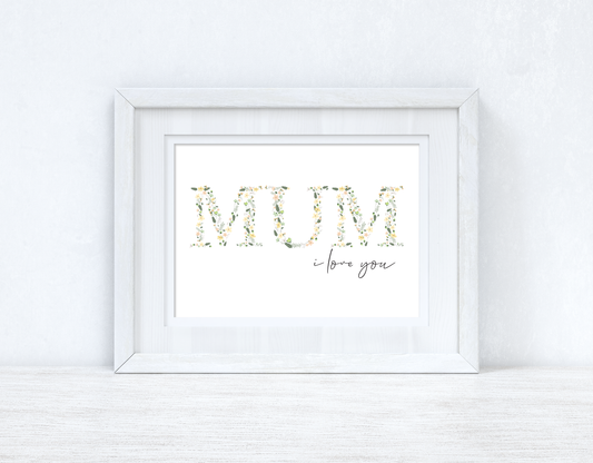 Mum I Love You Spring Letters Mothers Day Spring Seasonal Wall Home Decor Print by WinsterCreations™ Official Store