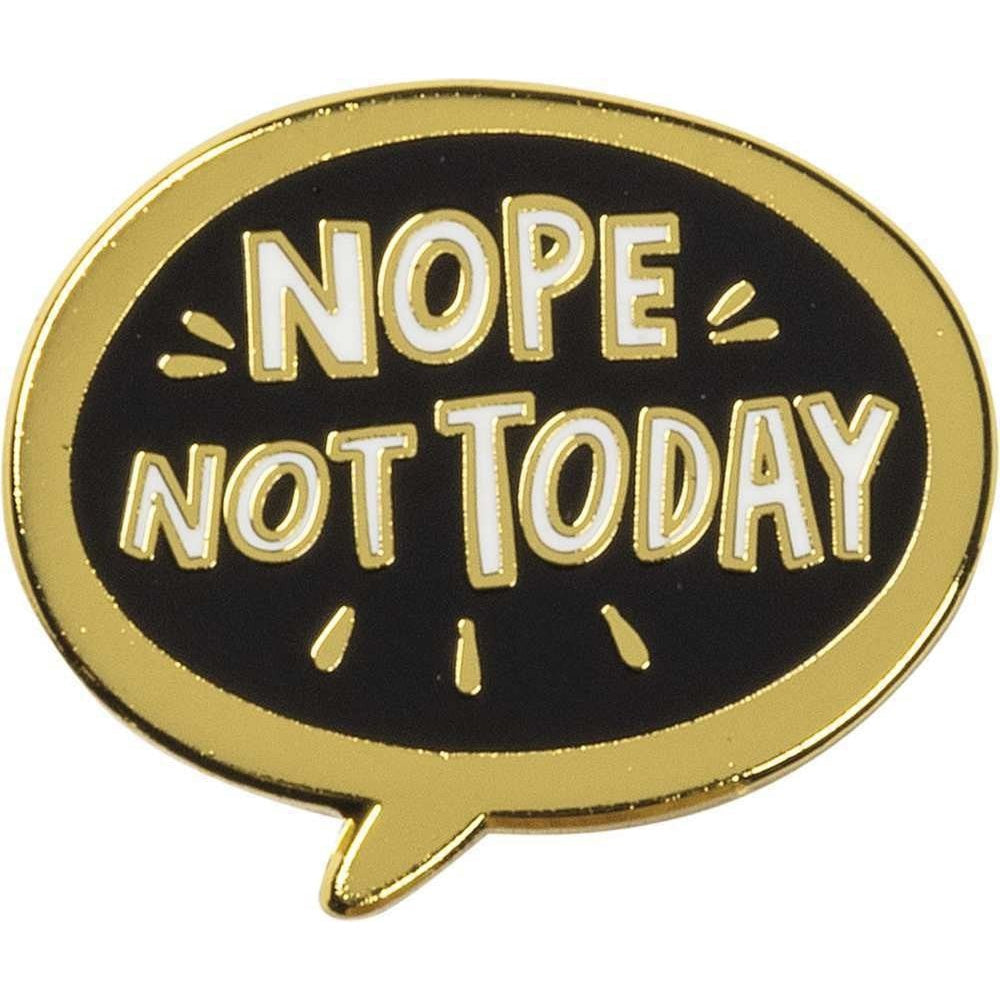 Nope, Not Today Enamel Pin in Bubble Design by The Bullish Store