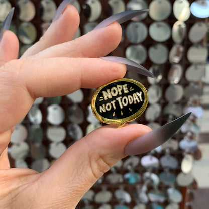 Nope, Not Today Enamel Pin in Bubble Design by The Bullish Store