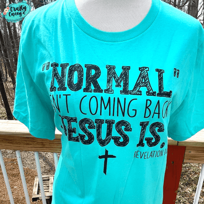 Normal Isn't Coming Back Jesus Is - Unisex T-shirt by Crafty Casey's