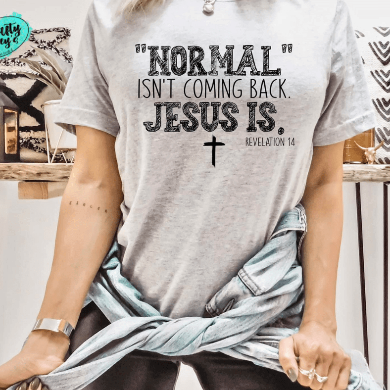 Normal Isn't Coming Back Jesus Is - Unisex T-shirt by Crafty Casey's