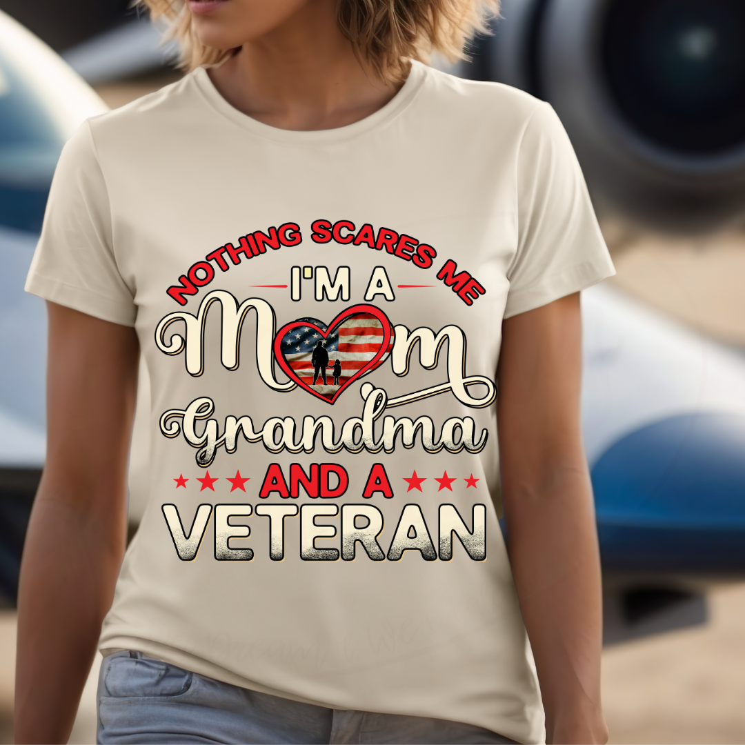 Nothing Scares Me, Mom, Grandma, & Female Veteran Tee, by Crafty Casey's