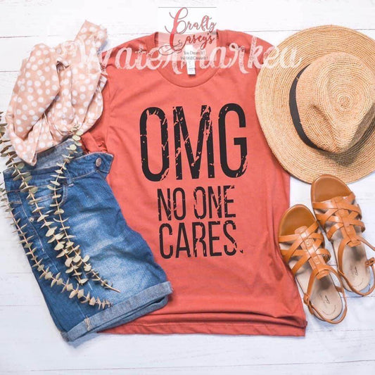 OMG-No One Cares - Funny Tees by Crafty Casey's