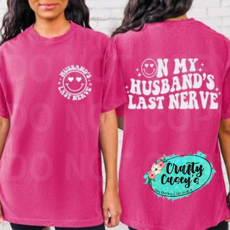 On My Husbands Last Nerve Front & Back Groovy Tee by Crafty Casey's