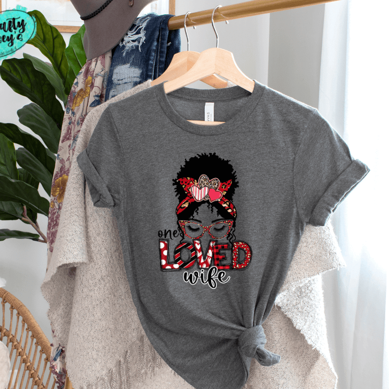 One Loved Wife Messy Bunn Valentines - Women's  Unisex- t-shirt by Crafty Casey's