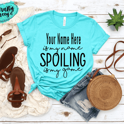 Personalized Mother's Day T- Shirts -Grandma, Mamma, Auntie, GIGI Is My Name Spoiling Is My Game ! by Crafty Casey's