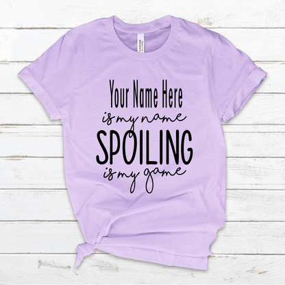 Personalized Mother's Day T- Shirts -Grandma, Mamma, Auntie, GIGI Is My Name Spoiling Is My Game ! by Crafty Casey's