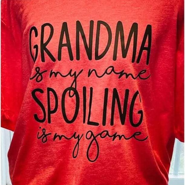 Personalized Mother's Day T- Shirts -Grandma, Mamma, Auntie, GIGI Is My Name Spoiling Is My Game ! by Crafty Casey's