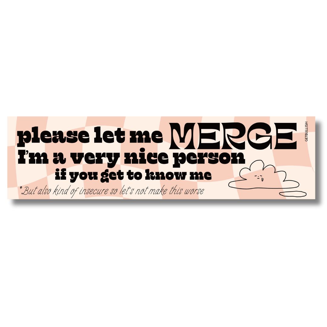 Please Let Me Merge I'm a Very Nice Person Bumper Sticker by The Bullish Store