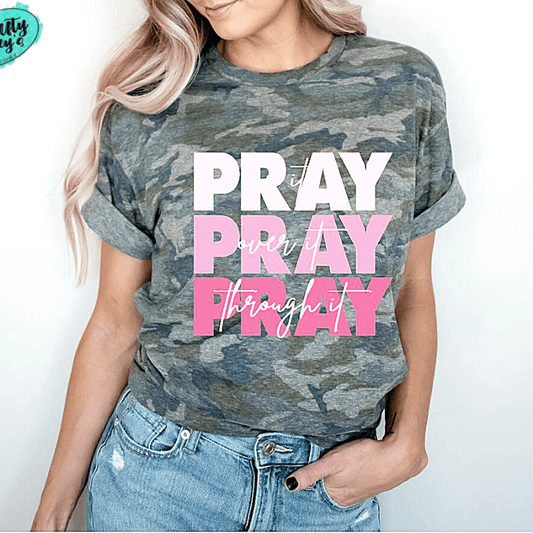 Pray On It, Pray Over It, Pray Through It- Spiritual T-shirt by Crafty Casey's