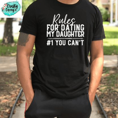 Rules For Dating My Daughter #1 You Can't-  Father's Day-T-shirts by Crafty Casey's