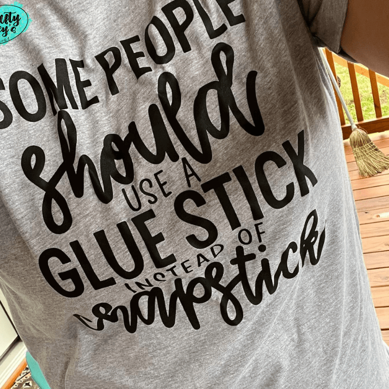 Someone Should Use A Glue Stick Instead Of Chapstick-Funny Tee by Crafty Casey's