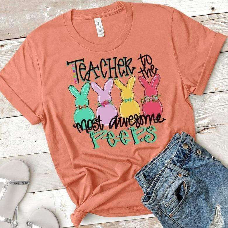 Teacher To The Most Awesome Peeps-Easter Tee by Crafty Casey's