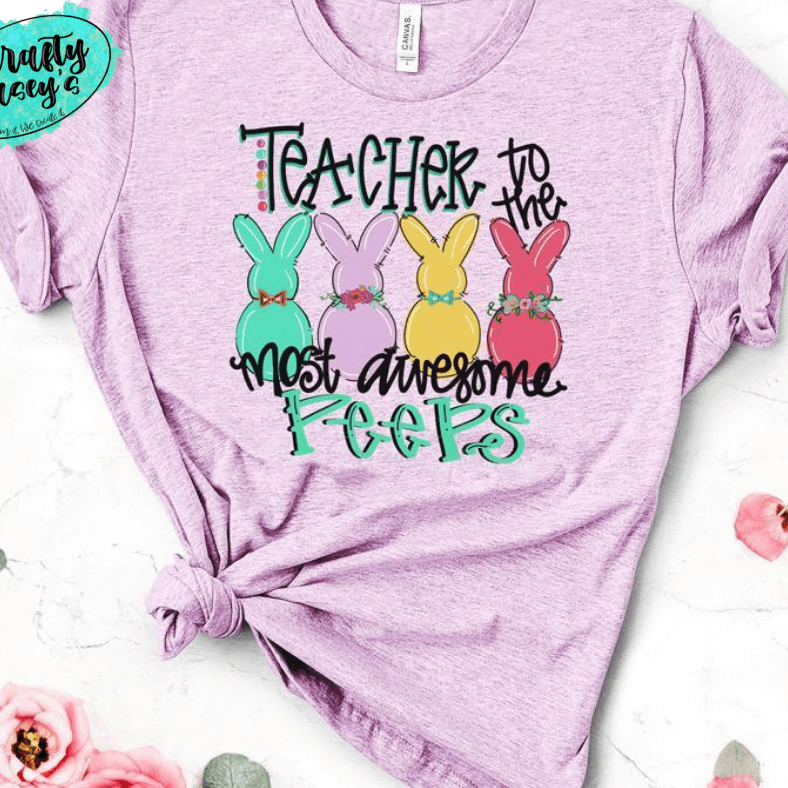 Teacher To The Most Awesome Peeps-Easter Tee by Crafty Casey's