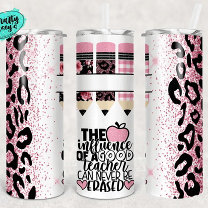 The Influence Of A Good Teacher Can Never Be Erased Tumbler by Crafty Casey's