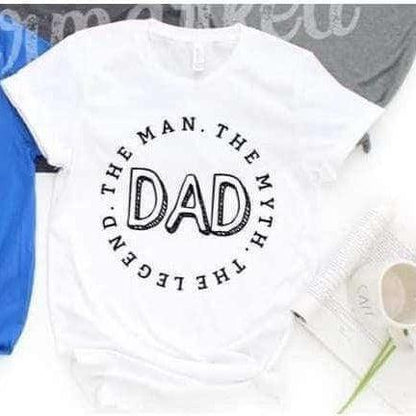 The Man The Myth The Legend- Father's Day T-shirt by Crafty Casey's