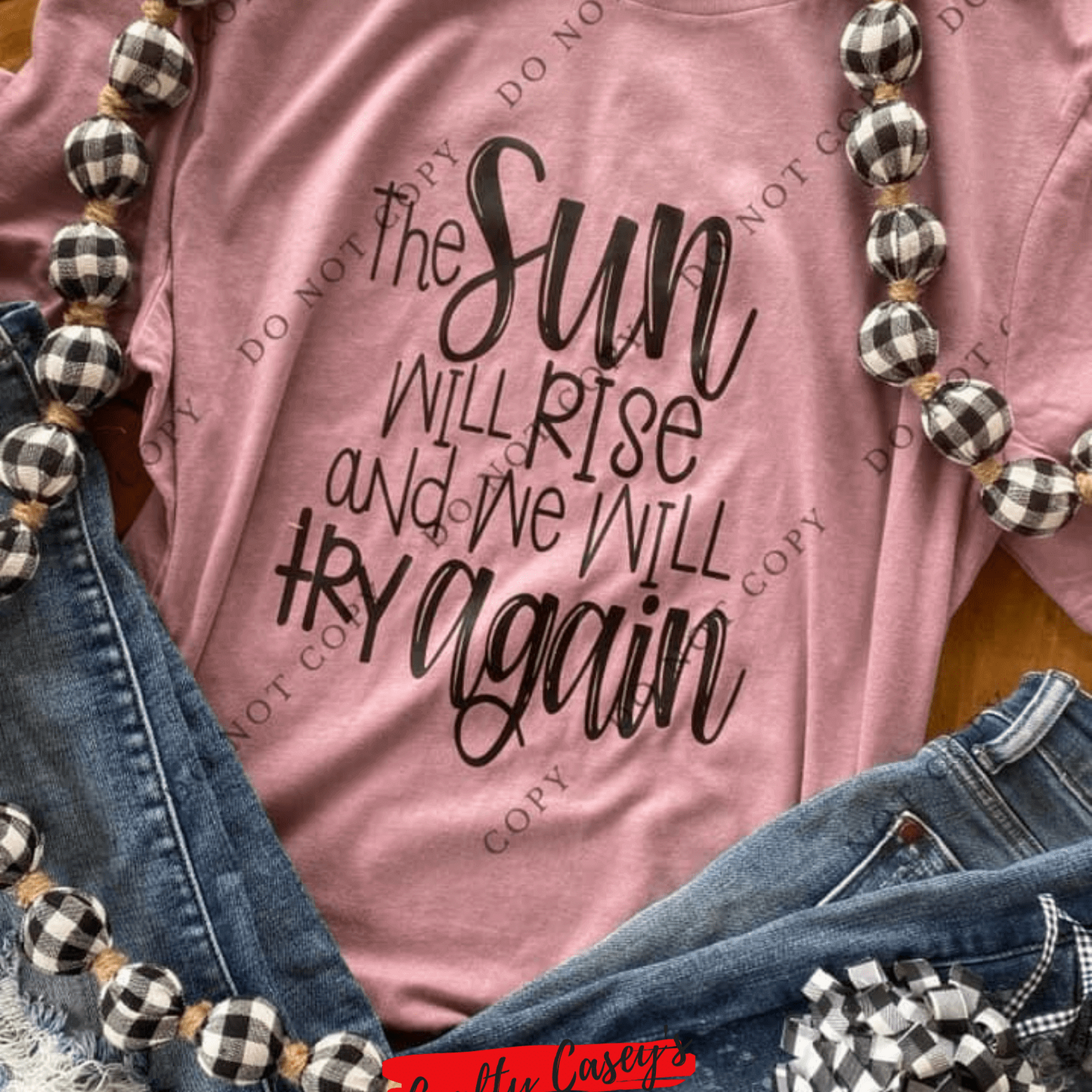 The Sun Will Rise And We Will Try Again T-shirt. by Crafty Casey's