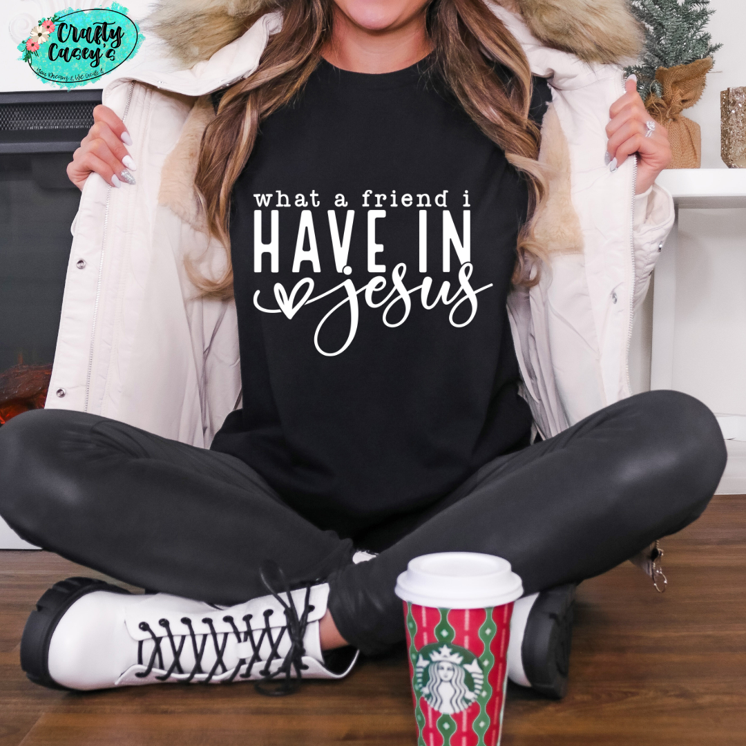 What A Friend I Have In Jesus- Spiritual Tee by Crafty Casey's