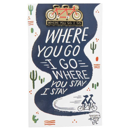 Where You Go I Go - Where You Stay I Stay Enamel Pin in Tandem Bike by The Bullish Store