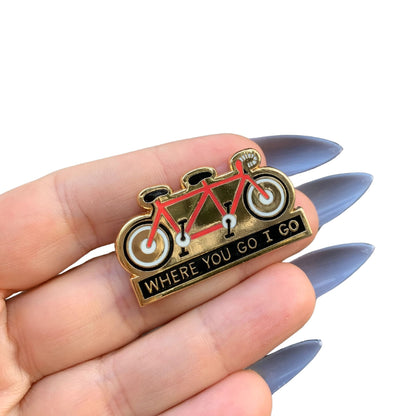 Where You Go I Go - Where You Stay I Stay Enamel Pin in Tandem Bike by The Bullish Store