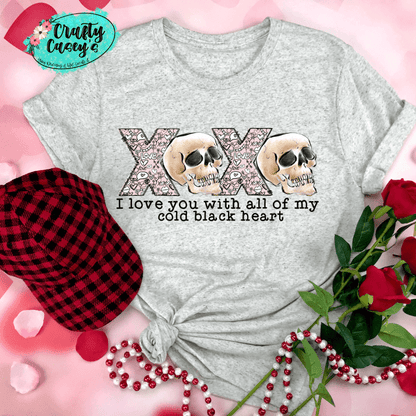 XOXO I Love You With All MY Dead Heart Valentines-Tee by Crafty Casey's