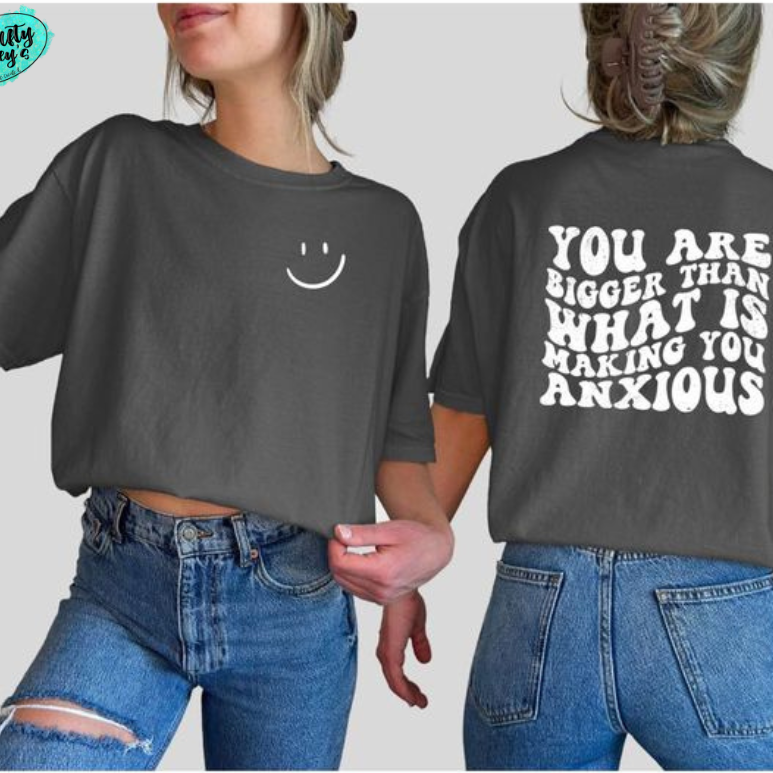 You Are Bigger Then What Is Making You Anxious T-shirts by Crafty Casey's