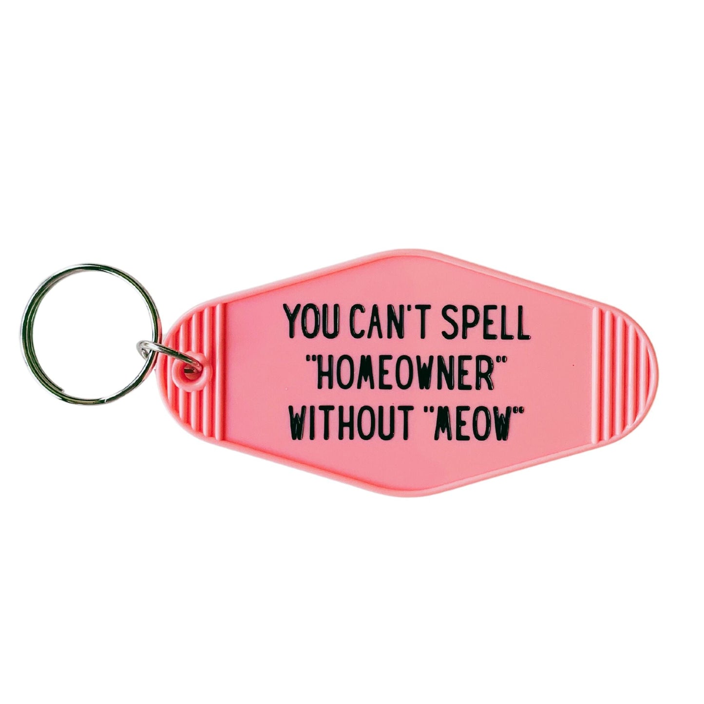 You Can't Spell Homeowner Without Meow Motel Style Keychain in Pink by The Bullish Store