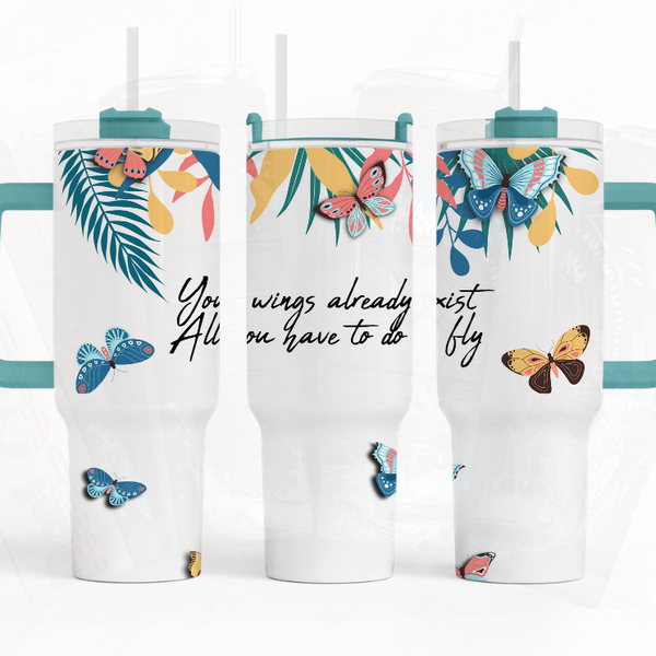 Your Wings Already Exist Just Fly 40 oz. Tumbler by Crafty Casey's