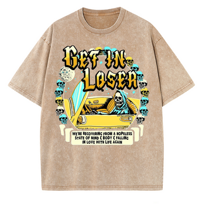 Unisex Get In Loser Printed Retro Washed Short Sleeved T-Shirt by migunica