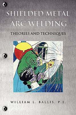 Shielded Metal Arc Welding - Paperback by Books by splitShops