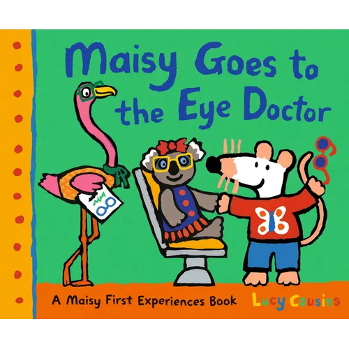 Maisy Goes to the Eye Doctor: A Maisy First Experience Book - Paperback by Books by splitShops