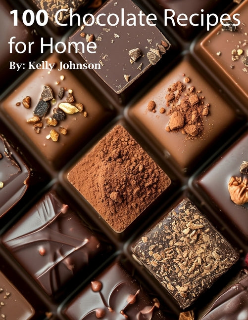 100 Chocolate Recipes for Home - Paperback by Books by splitShops