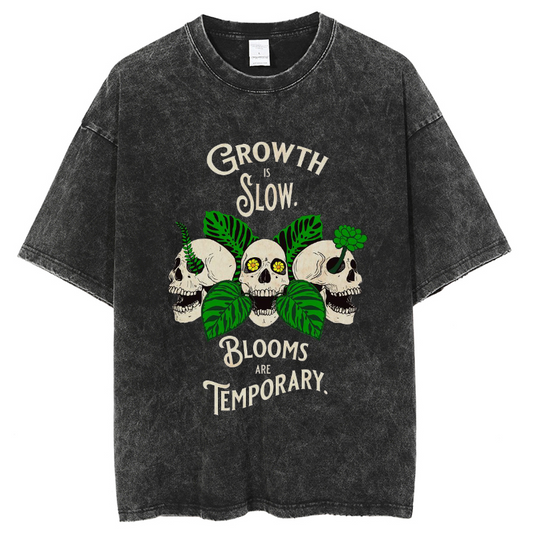 Unisex Growth Is Slow Blooms Are Temporary Skull Printed Retro Washed Short Sleeved T-Shirt by migunica