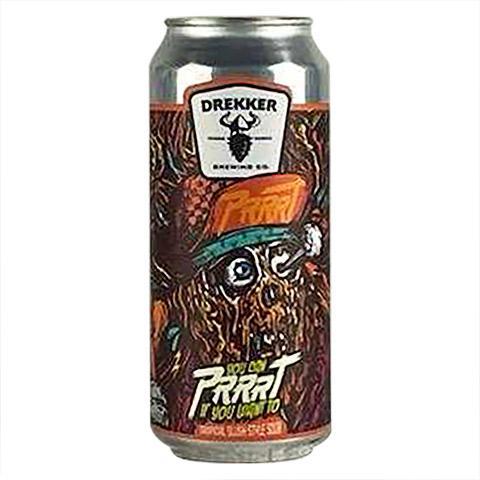 Drekker Brewing Company - 'You Can Prrrt If You Want To' Sour (16OZ) by The Epicurean Trader