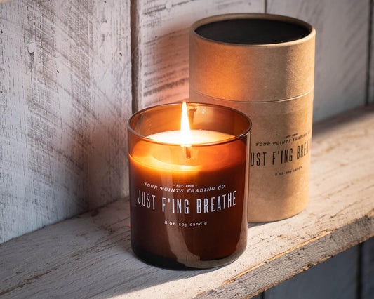 Just F’ing Breathe 8oz Soy Candle by Four Points Trading Co.