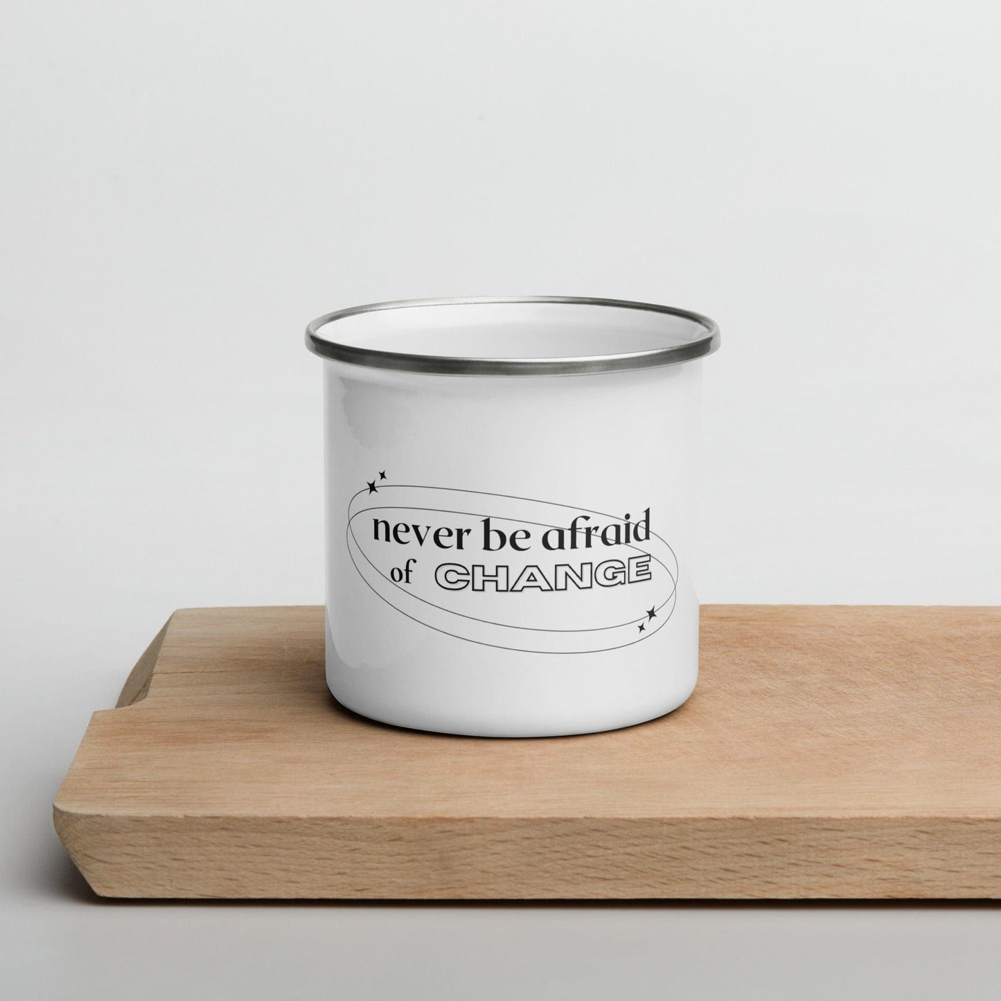 Never Be Afraid Enamel Mug by Karma Kiss