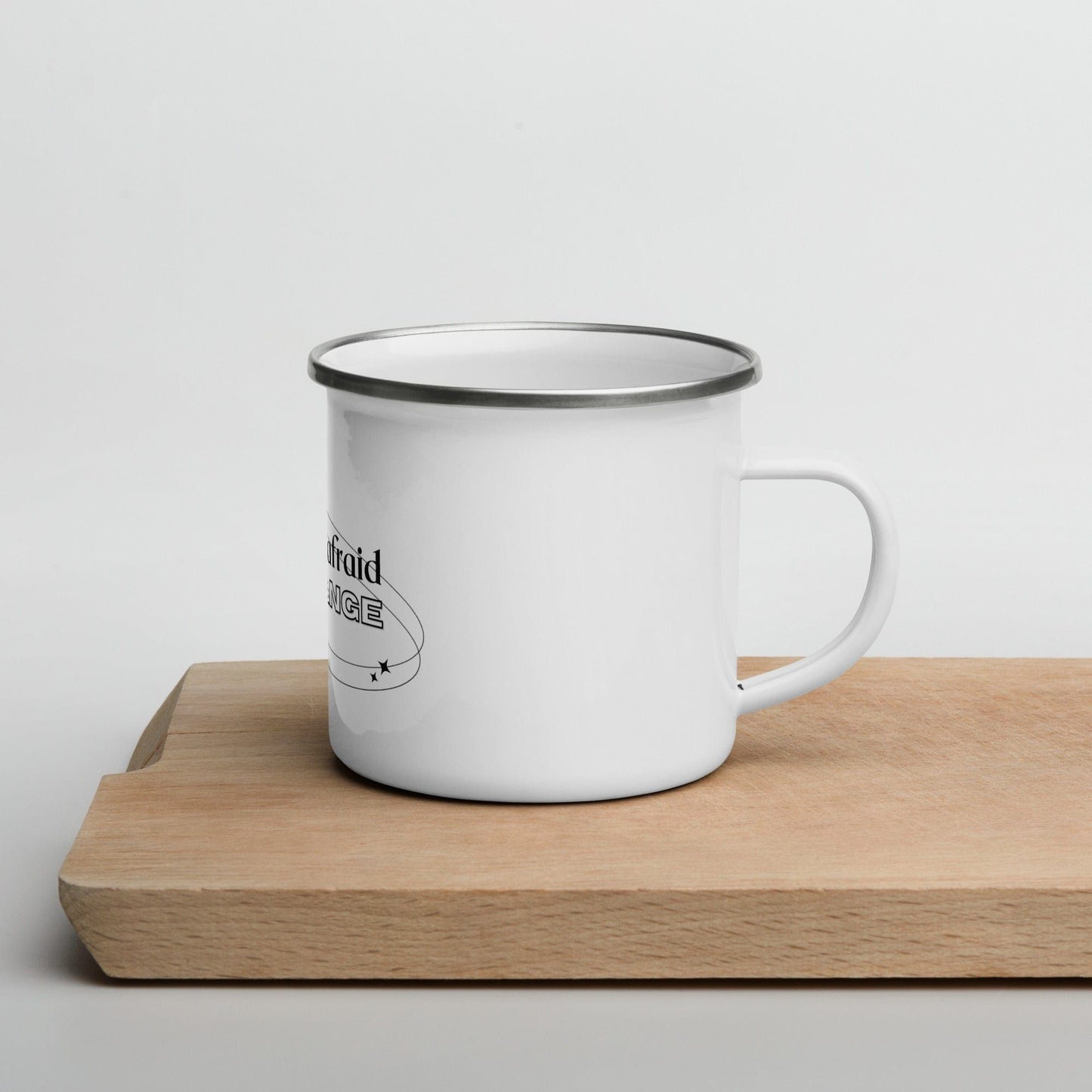 Never Be Afraid Enamel Mug by Karma Kiss