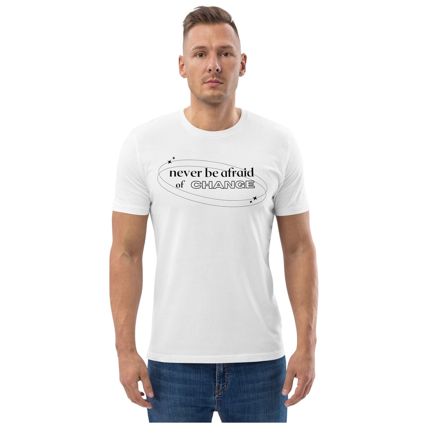 Never Be Afraid of Change - Unisex Organic Cotton T-Shirt by Karma Kiss