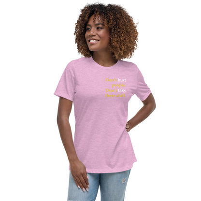 Don't Hurt People - Don't take their stuff - Women's Relaxed T-Shirt by Proud Libertarian