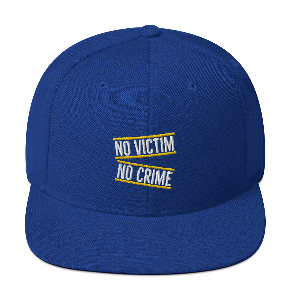 No Victim No Crime Snapback Hat by Proud Libertarian