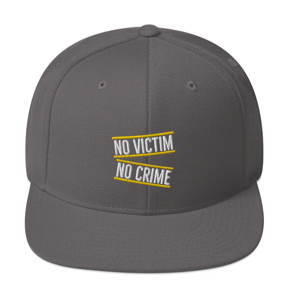 No Victim No Crime Snapback Hat by Proud Libertarian