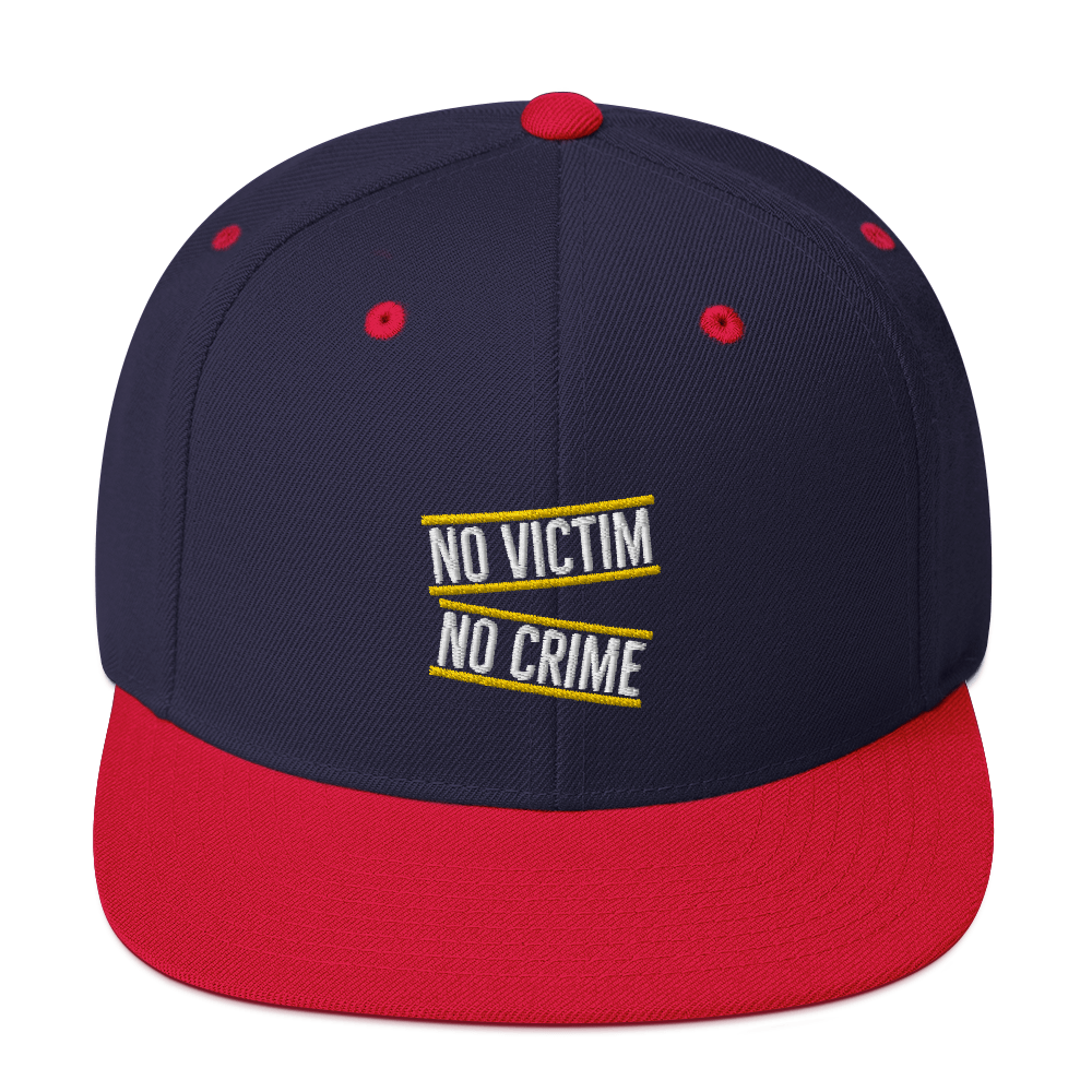 No Victim No Crime Snapback Hat by Proud Libertarian