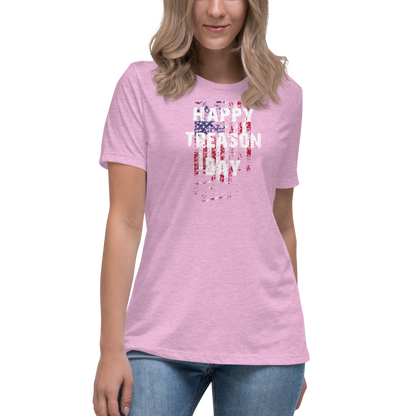 Happy Treason Day Fourth of July Women's Relaxed T-Shirt by Proud Libertarian