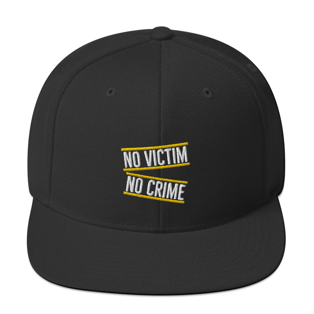 No Victim No Crime Snapback Hat by Proud Libertarian