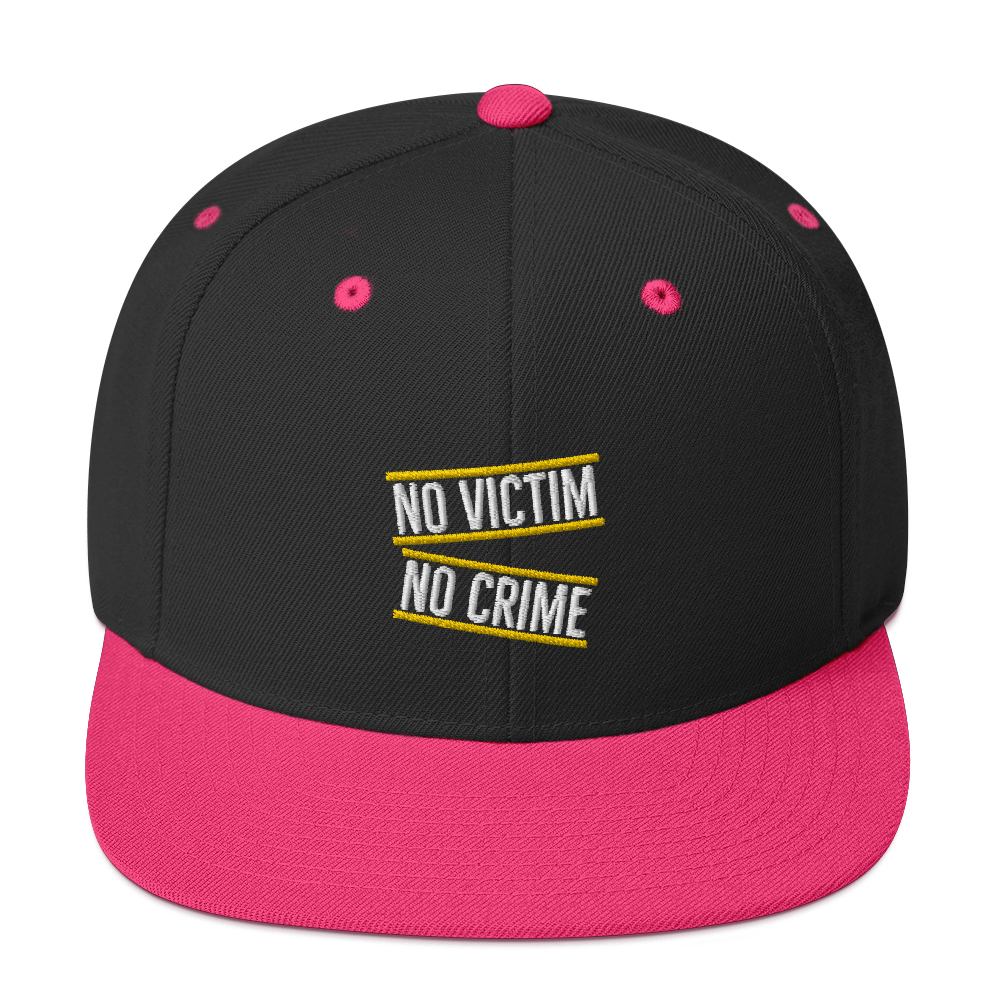 No Victim No Crime Snapback Hat by Proud Libertarian