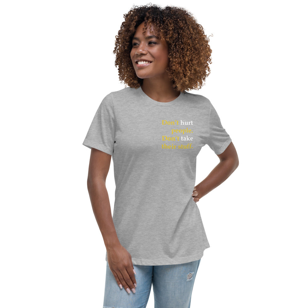 Don't Hurt People - Don't take their stuff - Women's Relaxed T-Shirt by Proud Libertarian