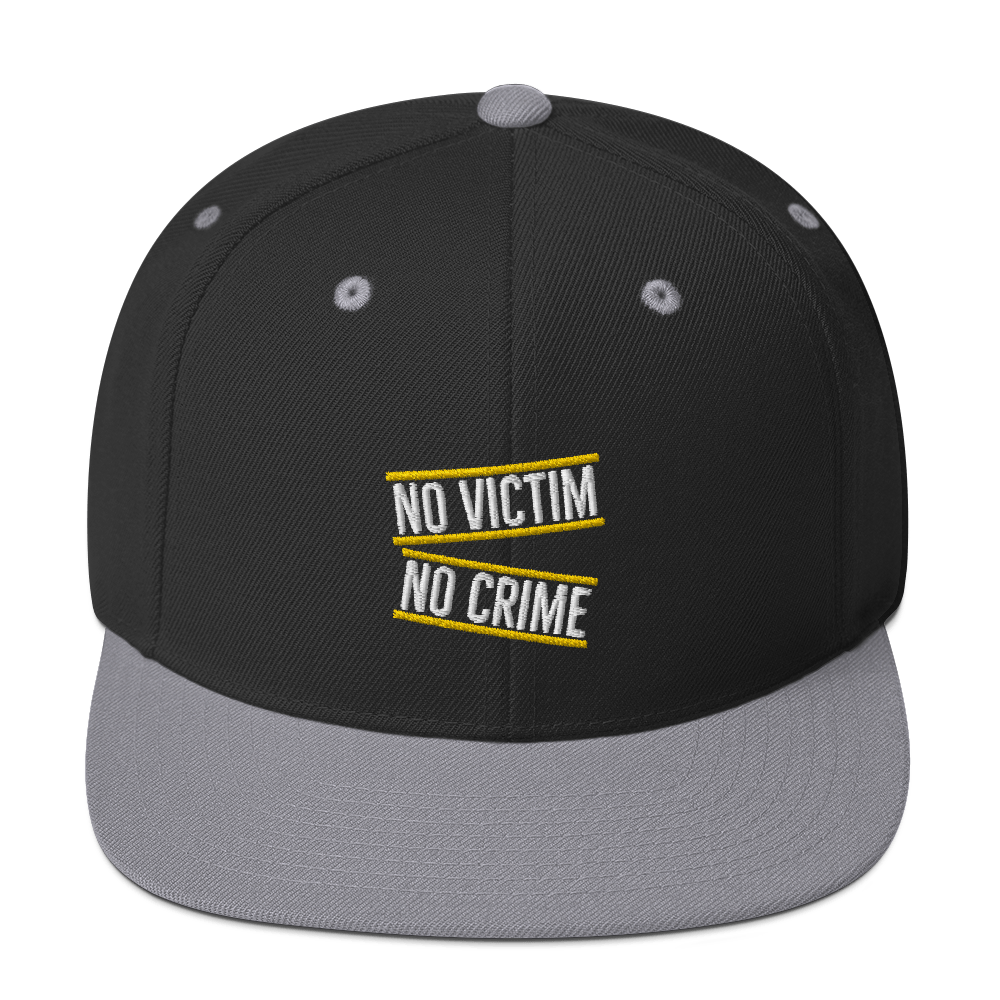 No Victim No Crime Snapback Hat by Proud Libertarian